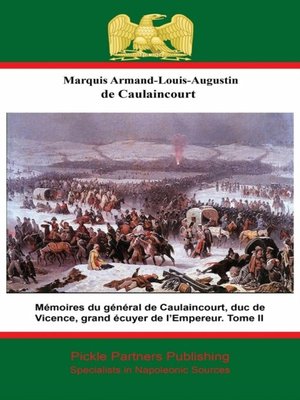 cover image of Mémoires du général de Caulaincourt, duc de Vicence, grand écuyer de l'Empereur. Tome II